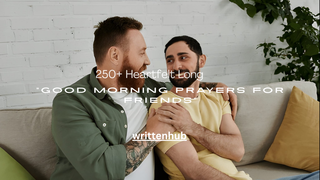 250+ Heartfelt Long Good Morning Prayers for Friends