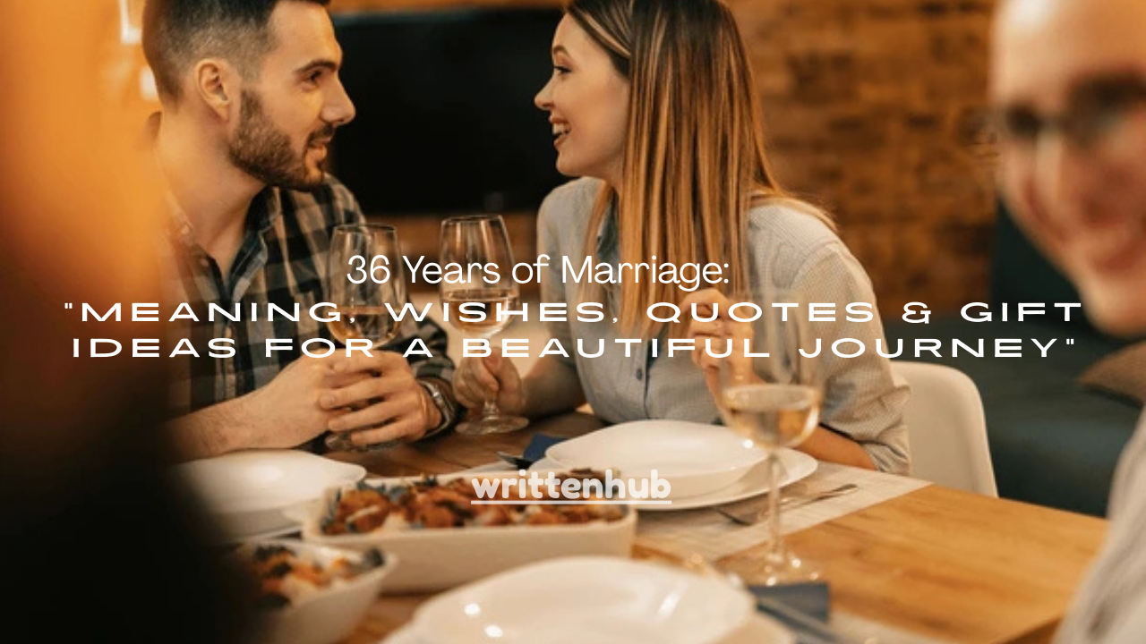 36 Years of Marriage: Meaning, Wishes, Quotes & Gift Ideas for a Beautiful Journey