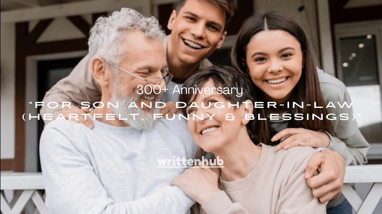 300+ Anniversary Wishes for Son and Daughter-in-Law (Heartfelt, Funny & Blessings)